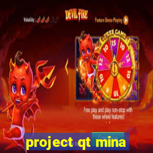 project qt mina