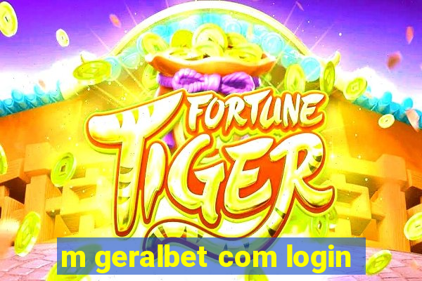 m geralbet com login