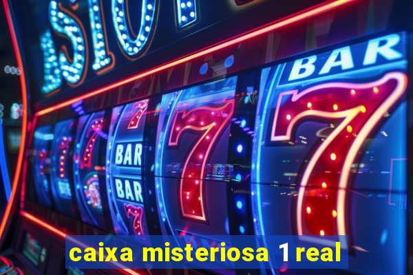 caixa misteriosa 1 real