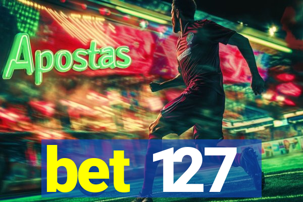 bet 127