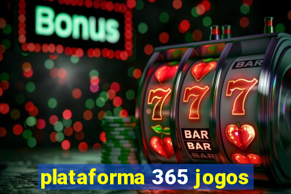 plataforma 365 jogos