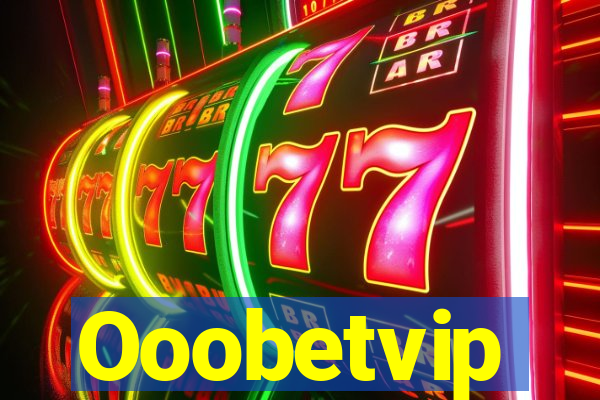 Ooobetvip