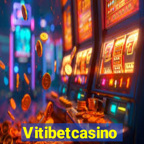 Vitibetcasino