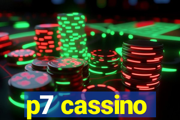 p7 cassino