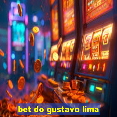 bet do gustavo lima