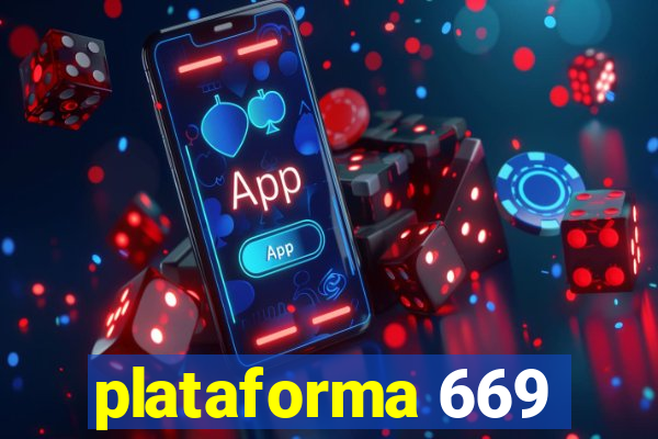 plataforma 669