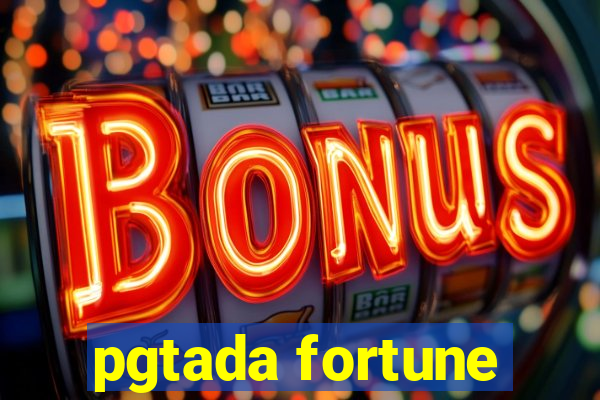 pgtada fortune