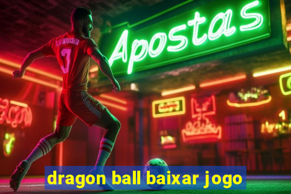 dragon ball baixar jogo