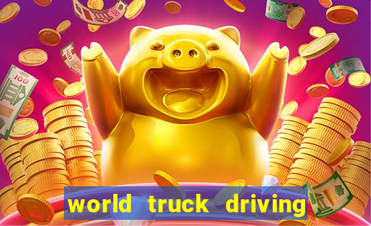 world truck driving simulator dinheiro infinito