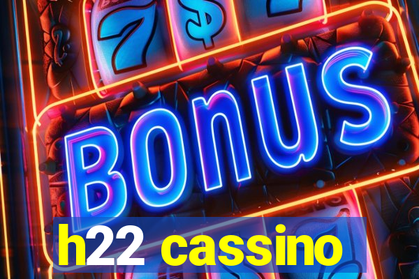 h22 cassino