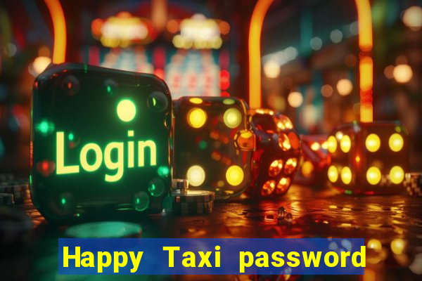 Happy Taxi password road 96 road 96 happy taxi security