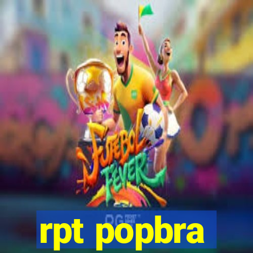 rpt popbra