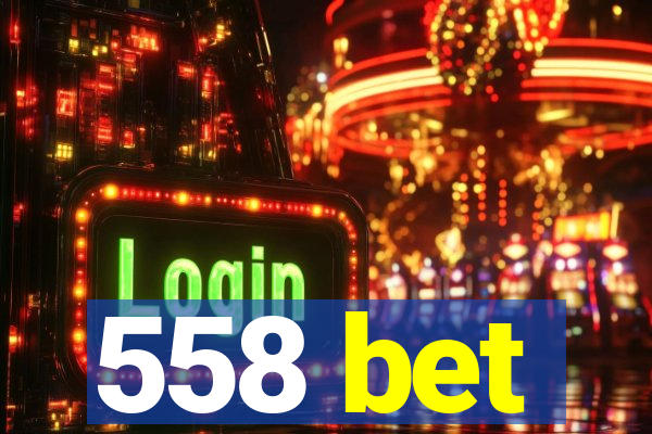 558 bet