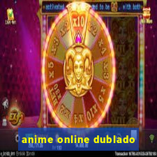 anime online dublado