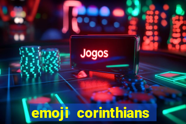 emoji corinthians copiar e colar