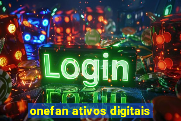 onefan ativos digitais