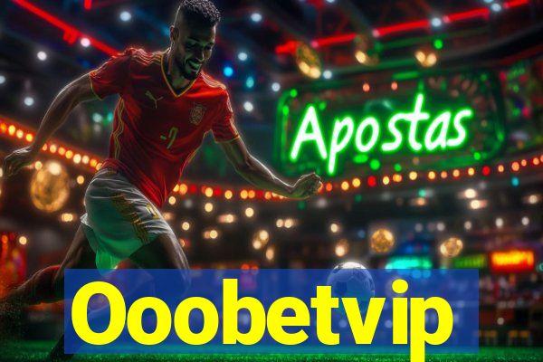 Ooobetvip