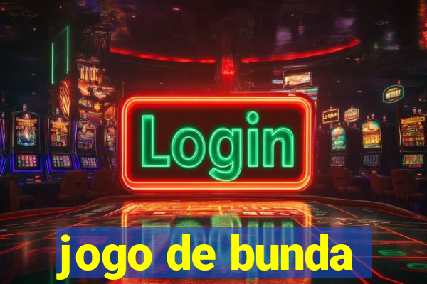 jogo de bunda