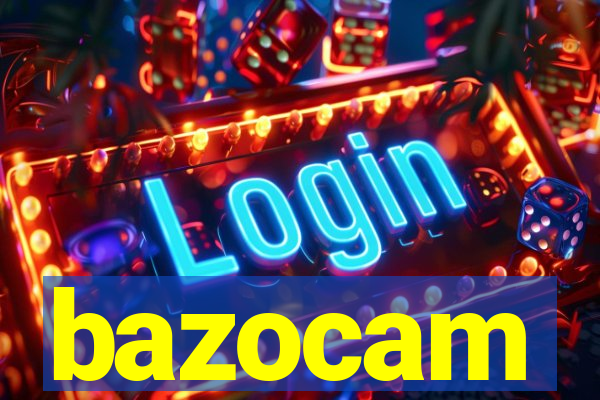 bazocam