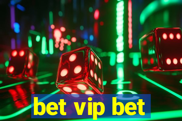 bet vip bet