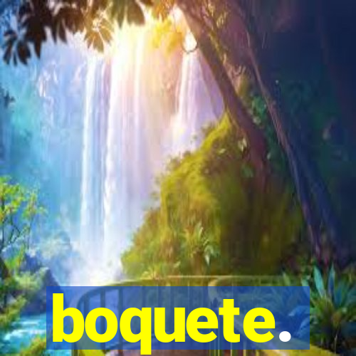 boquete.