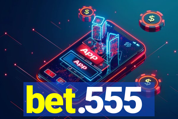 bet.555