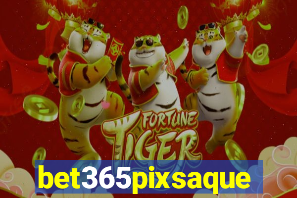 bet365pixsaque