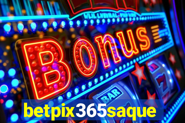 betpix365saque