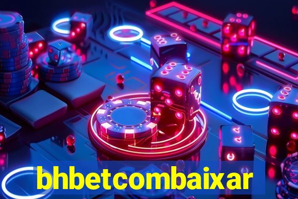 bhbetcombaixar