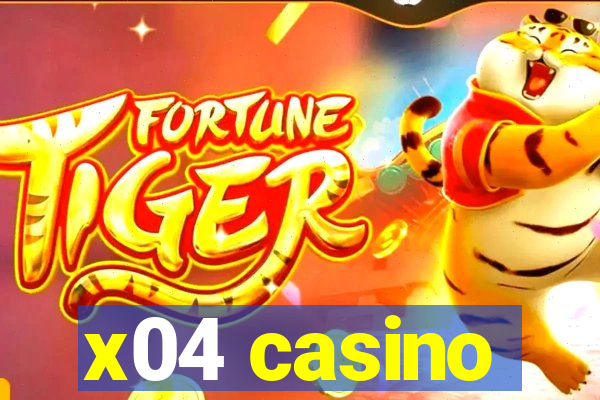 x04 casino