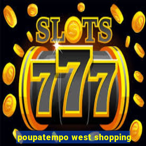 poupatempo west shopping