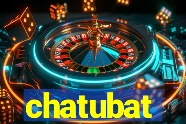 chatubat