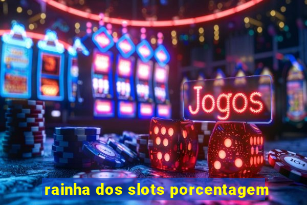 rainha dos slots porcentagem