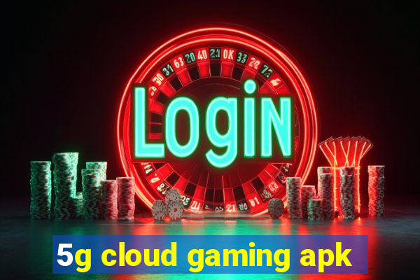 5g cloud gaming apk