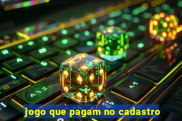 jogo que pagam no cadastro