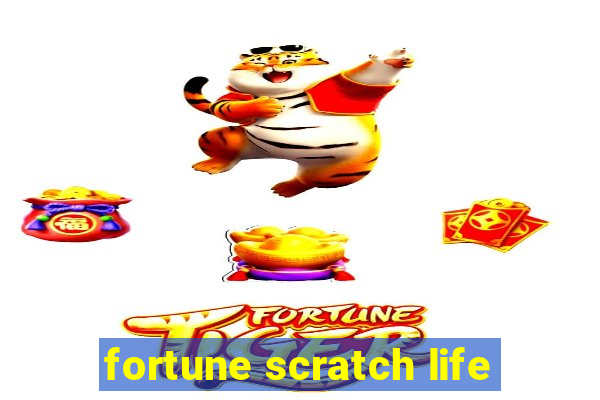 fortune scratch life