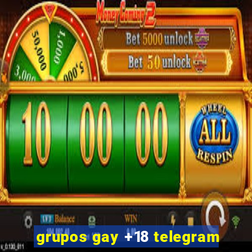 grupos gay +18 telegram