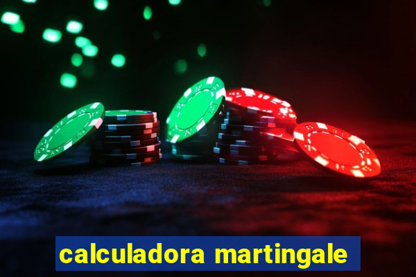 calculadora martingale