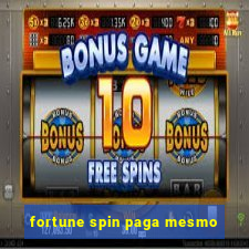 fortune spin paga mesmo