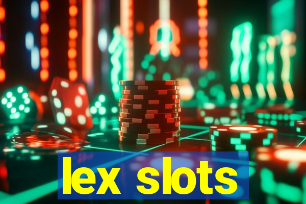 lex slots