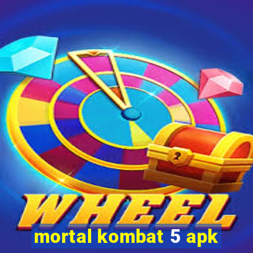 mortal kombat 5 apk