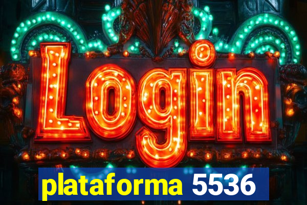 plataforma 5536