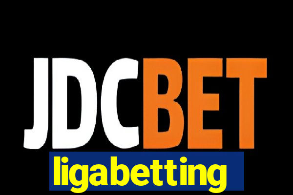 ligabetting