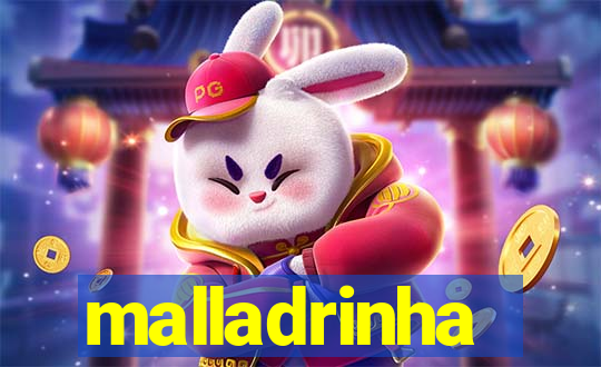 malladrinha