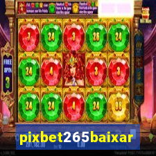 pixbet265baixar