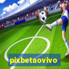 pixbetaovivo