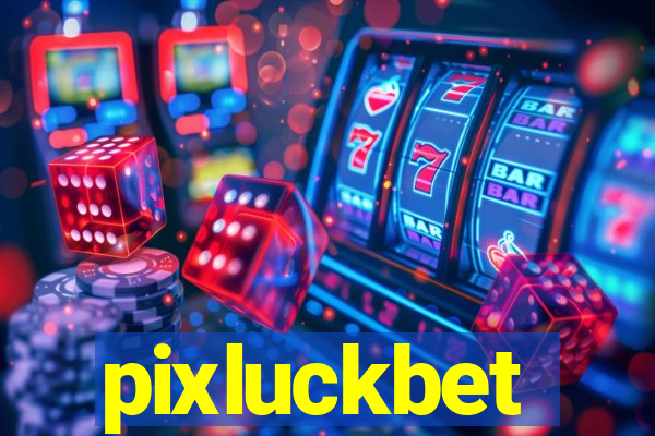 pixluckbet