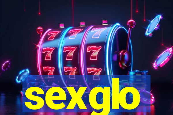 sexglo