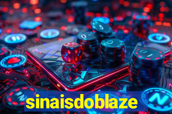 sinaisdoblaze