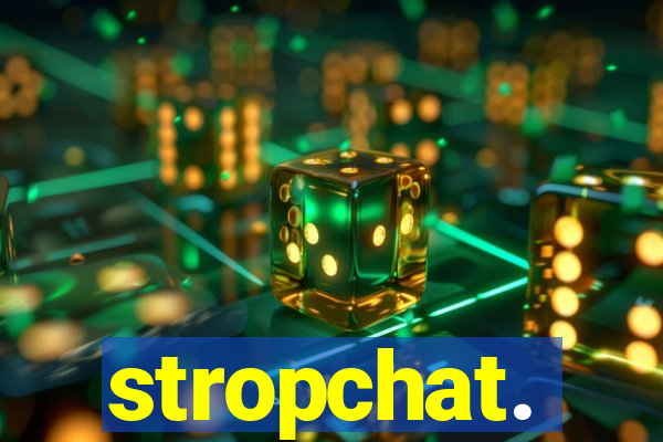 stropchat.